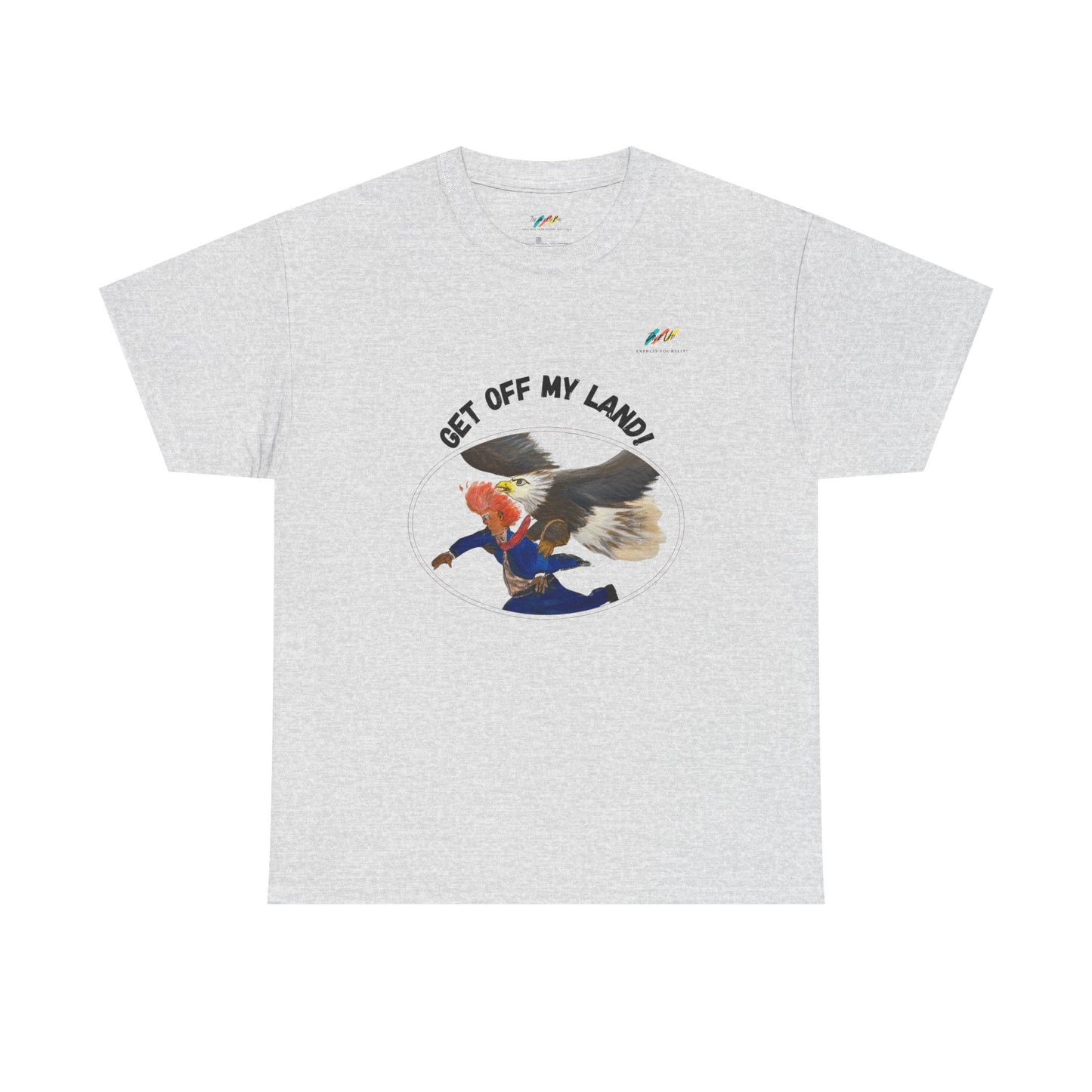Get Off My Land - Heavy Cotton Tee