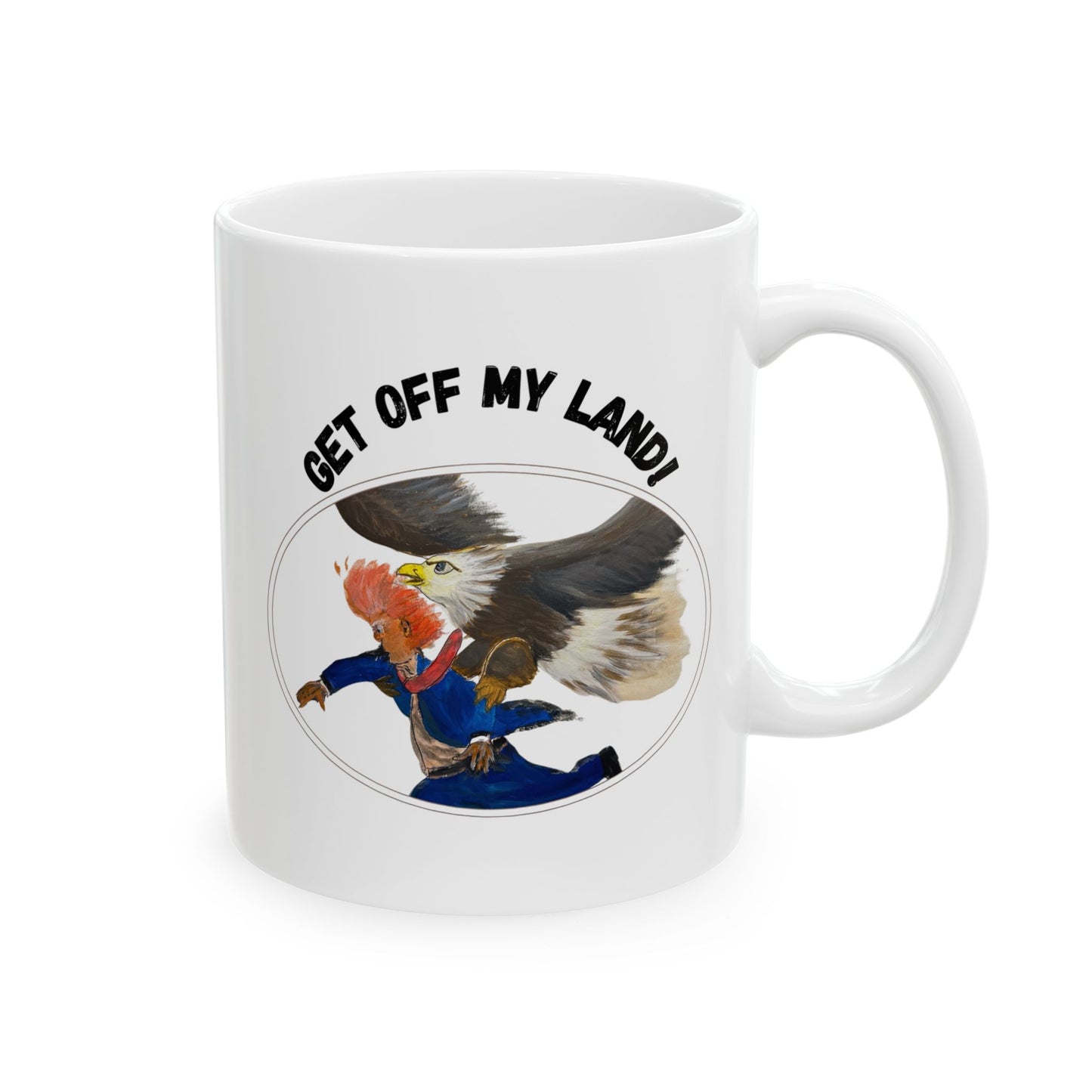 Ceramic Mug - Get Off My Land