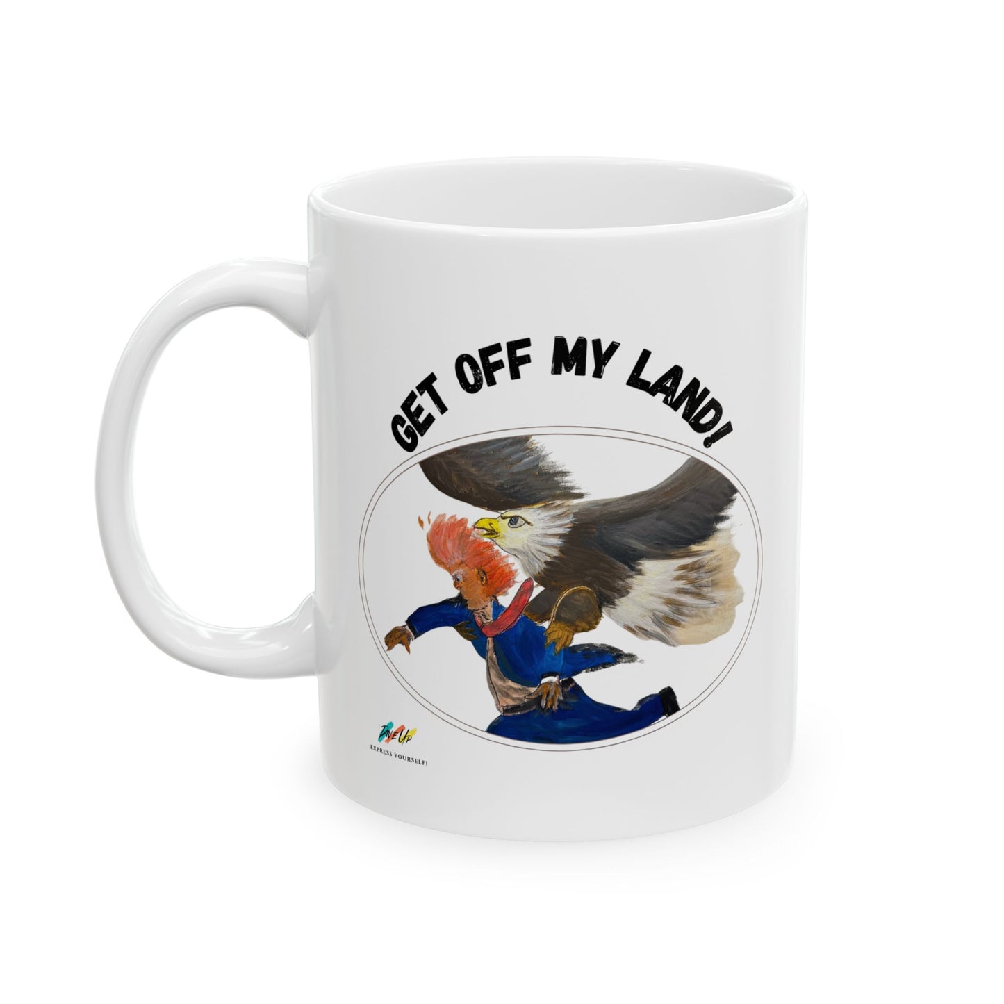 Ceramic Mug - Get Off My Land