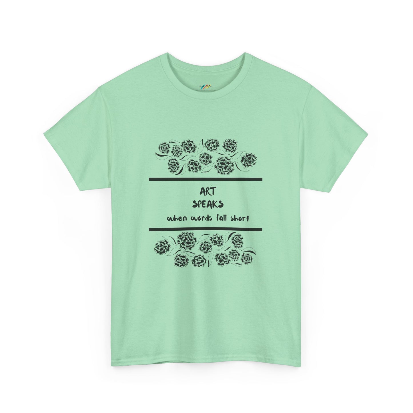 Art Speaks When Words Fall Short - Heavy Cotton Tee