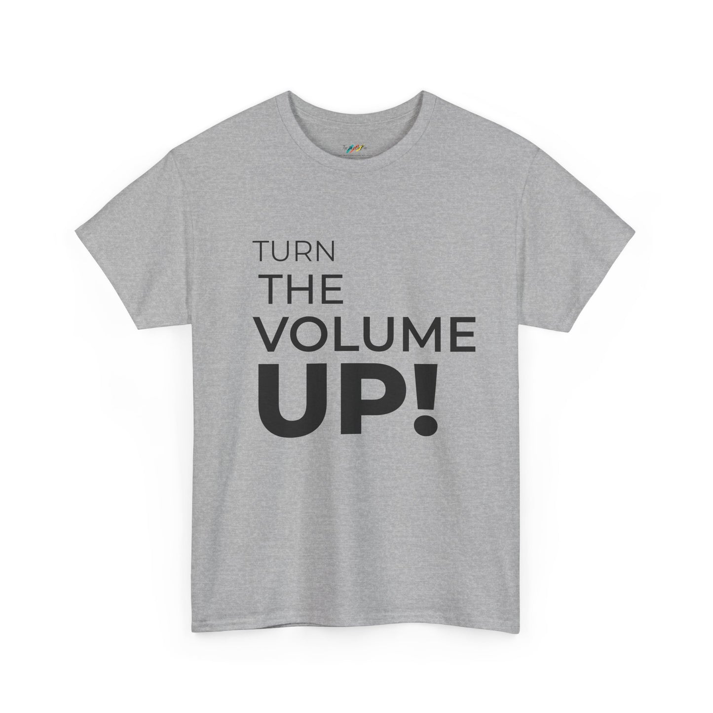 Turn The Volume UP -  Unisex Heavy Cotton Tee - Can they hear us now, Graphic T-Shirt, Statement Shirt, EVENT tee