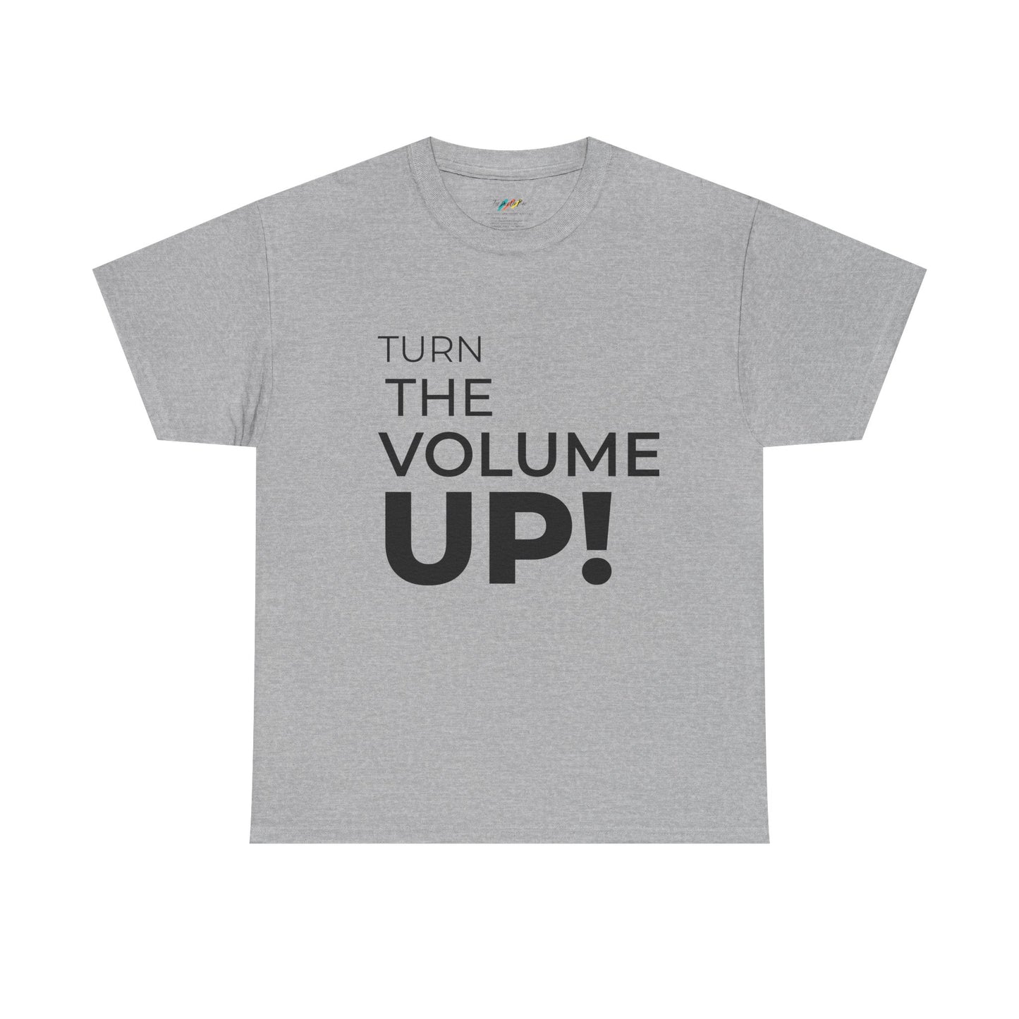 Turn The Volume UP -  Unisex Heavy Cotton Tee - Can they hear us now, Graphic T-Shirt, Statement Shirt, EVENT tee