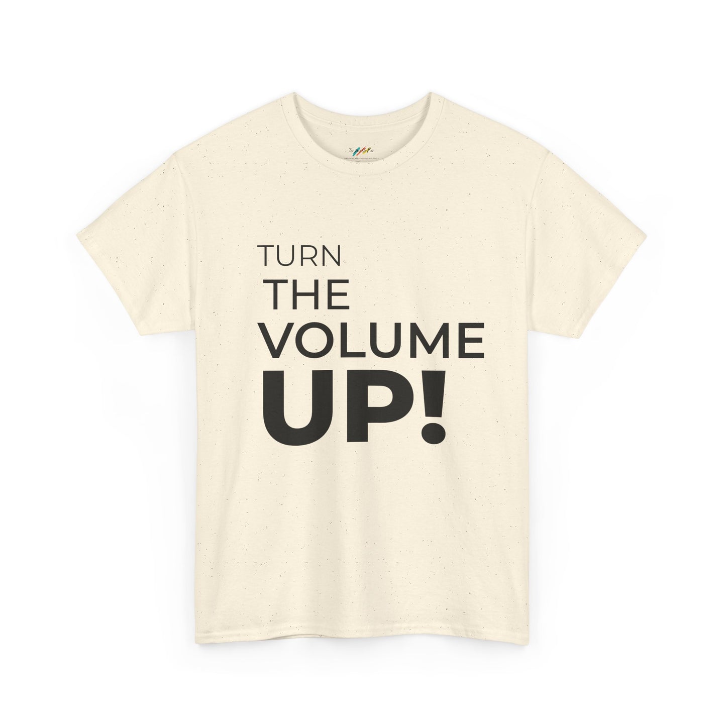 Turn The Volume UP -  Unisex Heavy Cotton Tee - Can they hear us now, Graphic T-Shirt, Statement Shirt, EVENT tee
