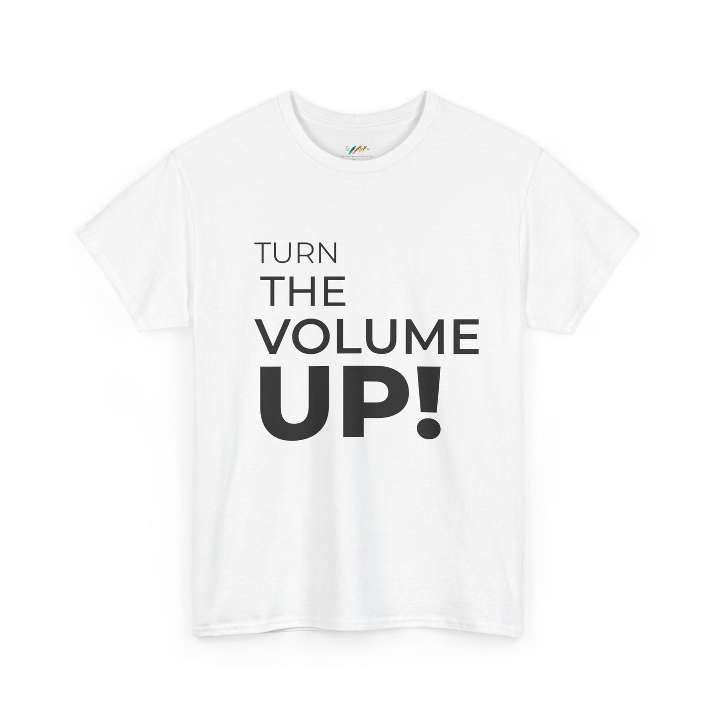 Turn The Volume UP -  Unisex Heavy Cotton Tee - Can they hear us now, Graphic T-Shirt, Statement Shirt, EVENT tee