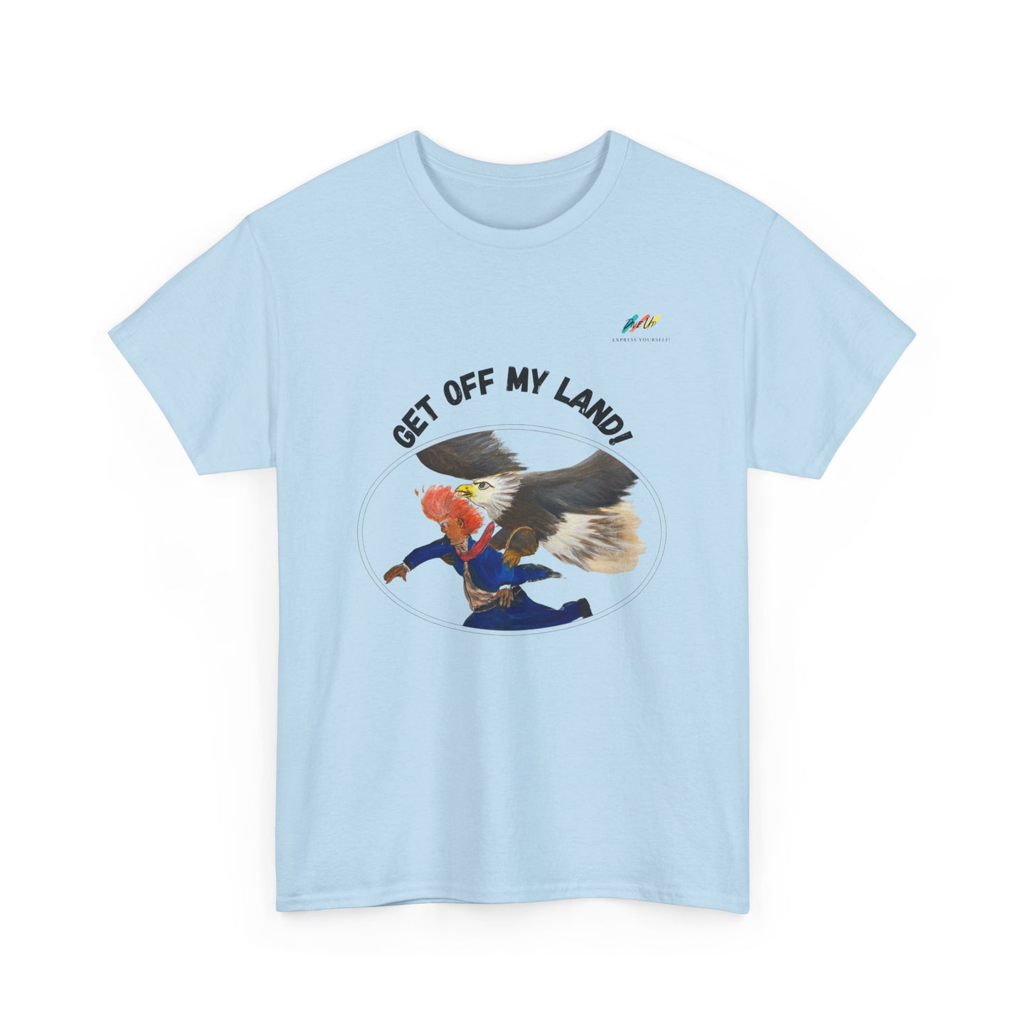 Get Off My Land  - Heavy Cotton Tee