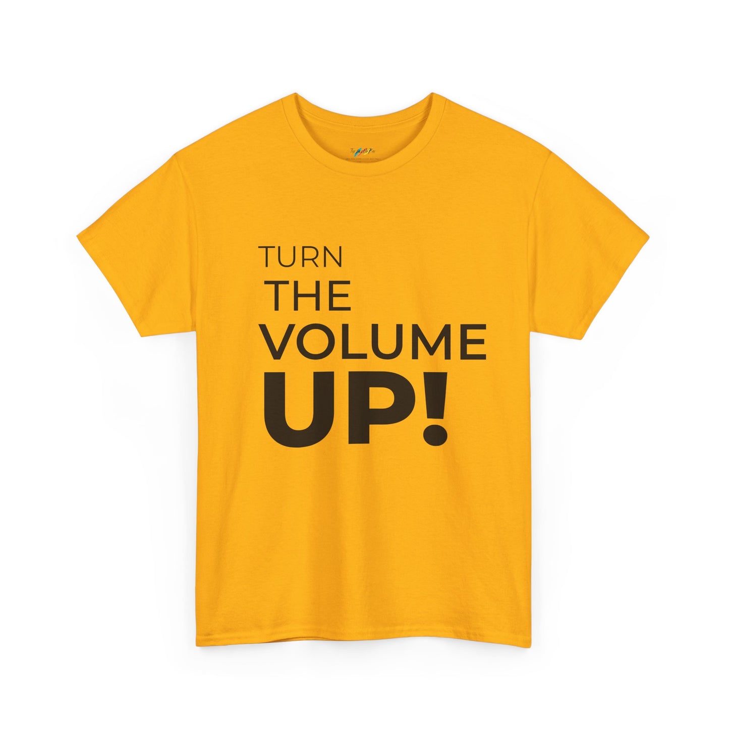 Turn The Volume UP -  Unisex Heavy Cotton Tee - Can they hear us now, Graphic T-Shirt, Statement Shirt, EVENT tee
