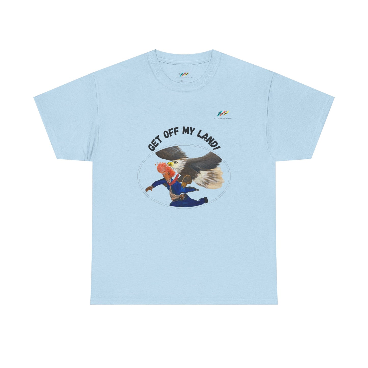 Get Off My Land  - Heavy Cotton Tee